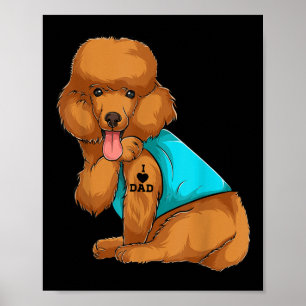 Poster Poodle I Love Pai Tattoo Roupa, Pai De Cachorro Di