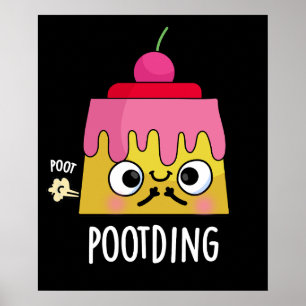Poster Poot ding Funny Pudim Fart Pun Dark BG