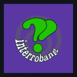 Póster Pop Art Interrobang (Blurple)<br><div class="desc">O interrobang é um marco de pontuação em inglês criado em 1962 que combina um ponto de interrogação e um ponto de exclamação. Imagem: Ponto de interrogação/ponto de exclamação interrobang design Text: Interrobang</div>