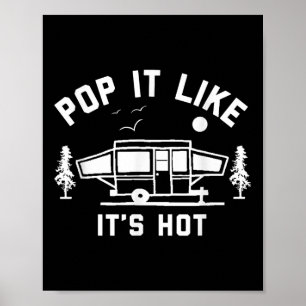 Poster Pop Gosta De Um Acampamento Quente, Pop