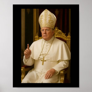 Poster Pope Trump Engraçado Presidente Trump Quer Ser O N