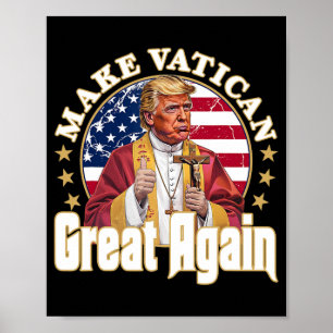 Poster Pope Trump Engraçado Presidente Trump Quer Ser O N