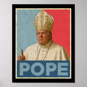 Poster Pope Trump Engraçado Presidente Trump Quer Ser O N