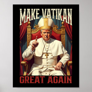 Poster Pope Trump Engraçado Presidente Trump Quer Ser O N