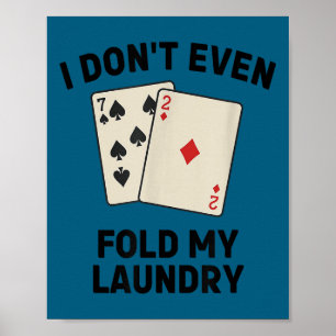 Poster Pôquer engraçado fofo, eu nem dobro minha roupa
