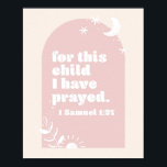 Poster Por Esta Criança, Nós Rezamos. -1 Samuel 1:27 Boho<br><div class="desc">Por Esta Criança, Nós Rezamos. -1 Samuel 1:27 Boho Blush Pink Arch</div>