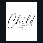 Poster Por Esta Criança, Nós Rezamos. -1 Samuel 1:27 Dual<br><div class="desc">Por Esta Criança, Nós Rezamos. -1 Samuel 1:27 Fontes duplas</div>