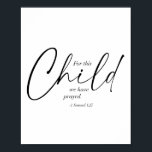 Poster Por Esta Criança, Nós Rezamos. -1 Samuel 1:27 Dual<br><div class="desc">Por Esta Criança,  Nós Rezamos. -1 Samuel 1:27 Fontes duplas</div>