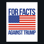 Póster Por Fatos Contra Trump - Pro-Science -<br><div class="desc">Gear de Resistência Cientista - Ciência é Real e Fatos são Fatos! Compre ciência original,  mudanças climáticas e expressões políticas em T-shirts,  Stickers,  Mugs e muito mais! Designs por SisterResister.com</div>