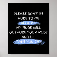 Por favor, não seja rude comigo, frase engraçada