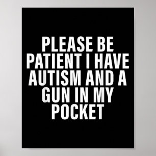 Poster Por Favor, Seja Paciente Eu Tenho Autismo E Uma Ar