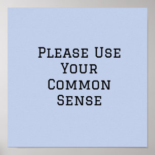 Poster Por Favor Use o Seu Senso Comum