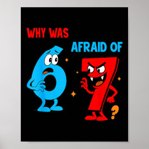 Poster Por Que 6 Tinha Medo De 7 Meme Divertido Six Seven