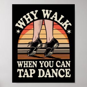 Poster Por Que Caminhar Quando Você Pode Tocar Dança Engr