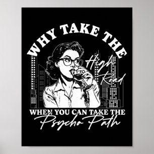 Poster Por Que Levar A Estrada Alta Quando Você Pode Pega