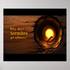 Poster Por Que Os Térmitas Não Se Encontram Com Lasca? Di