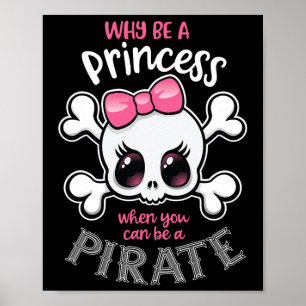 Poster Por Que Ser Uma Princesa Quando Você Pode Ser Uma