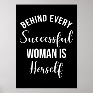 Poster Por Trás De Cada Mulher Bem-Sucedida É Ela Mesma