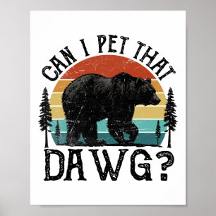 Poster Posso Acariciar Esse Cachorro Funny Dawg Bear Meme