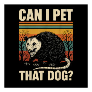 Póster Posso Fazer Carinho Nesse Cachorro Gambá Design de