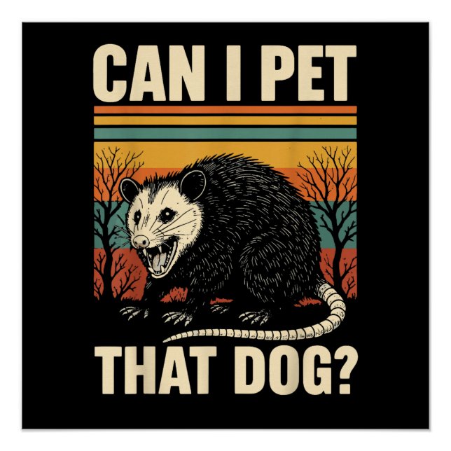 Póster Posso Fazer Carinho Nesse Cachorro Gambá Design de (Frente)