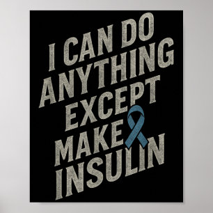 Poster Posso Fazer Qualquer Coisa - Diabetes Engraçados I
