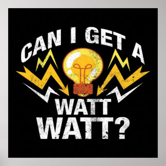 Poster Posso obter um Watt Watt? - Eletricista Engraçado