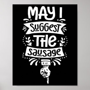 Poster Posso Sugestir O Amante De Salsicha Churrasco Fã S