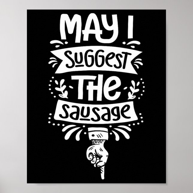 Poster Posso Sugestir O Amante De Salsicha Churrasco Fã S (Frente)