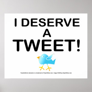Póster Poster, Arte - Eu mereço um TWEET!
