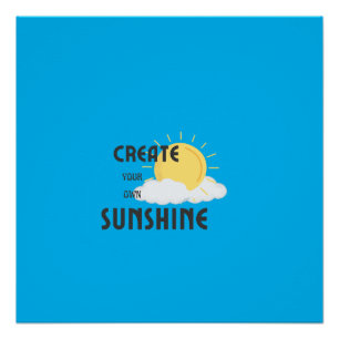 Póster Poster brilhante Crie seu próprio sol