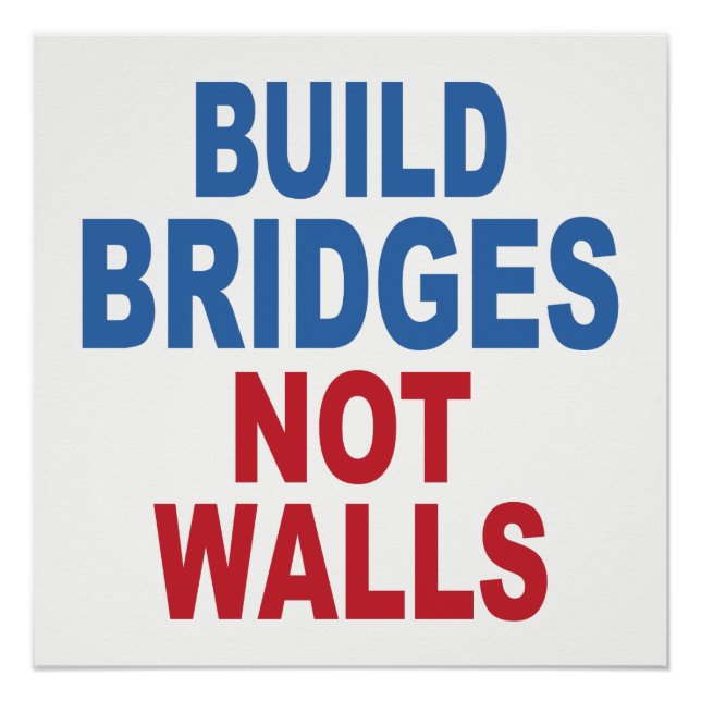 Póster poster "Build Bridges Not Walls" (Construir pontes (Frente)