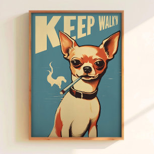 Poster Pôster Continue Andando Cachorro Hipster Arte Impr