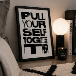 Poster Pôster de Tipografia 'Pull Yourself Together' para