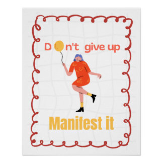 Póster Poster Don’t Give Up Manifest It Motivational Quot