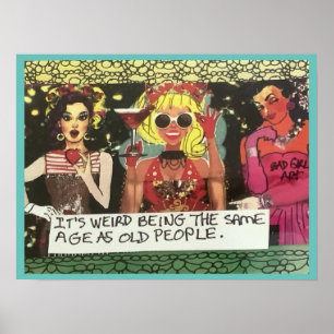 Poster POSTER- É estranho ter a mesma idade das pessoas i