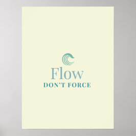 Poster Pôster Motivacional Minimalista Flua Não Force