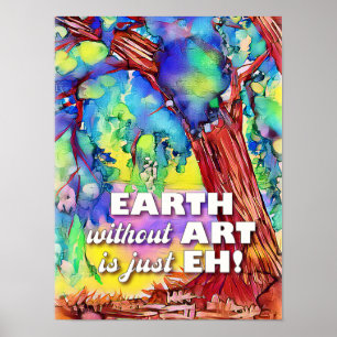 Poster Poster, TERRA sem ARTE é só EH! Pôster