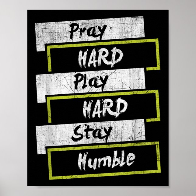 Poster Pray Hard Play Hard Stay Humble Motivational  (Frente)