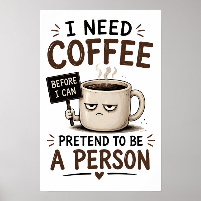 Poster Preciso de café antes de poder fingir ser uma pess (Frente)