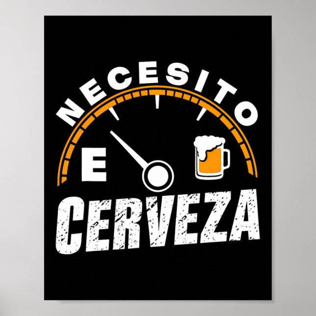 Poster Preciso De Cerveza Mexicana Engraçada, Preciso De  (Frente)