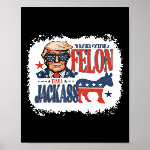 Poster Preferencialmentes Votam Por Felon Que Um Jack Fun