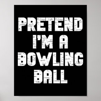 Poster Preguiçoso Fácil Fingir que sou um Hallowe Boliche
