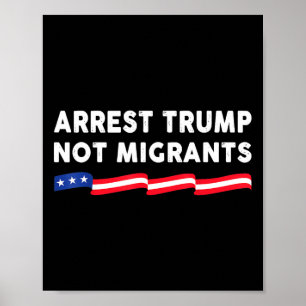 Poster Prender Trump Não Migrantes Prender Trump 3