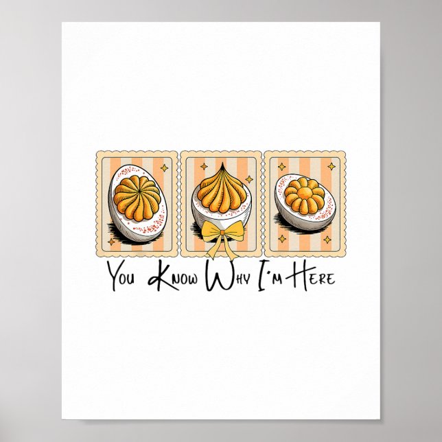 Poster Preppy Thanksgiving You Know Why I'm Here Deviled  (Frente)