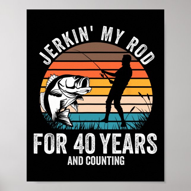 Poster Presente de 40º aniversário para homens pescadores (Frente)