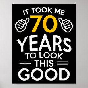 Poster Presente de Aniversário de 70 anos Me Fez Ter 70 A