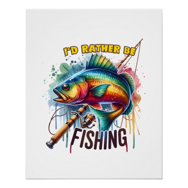 Póster Presente Fisher Eu Preferiria Estar Pescando (Frente)