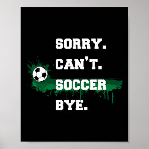 Poster Presente Jogador de Futebol Desculpe Não Pode Fute