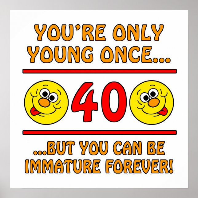 Póster Presentes imaturos de aniversário de 40 anos (Frente)